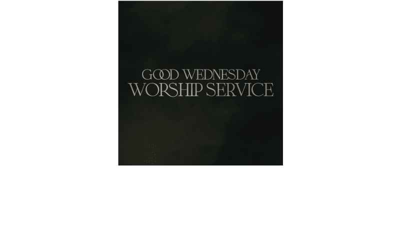 Good Wednesday Worship Service